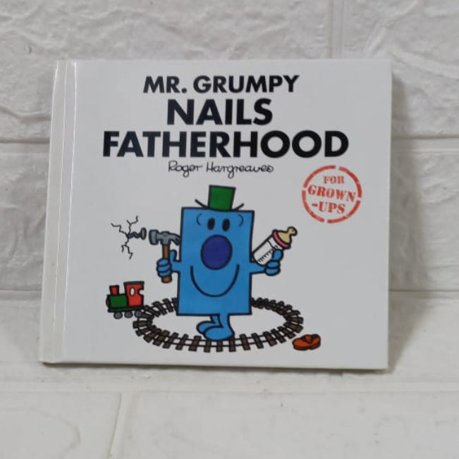 Mr. Grumpy Nails Fatherhood – Mr. Men for Grown-Ups / Kids