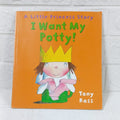 I Want My Potty! By Tony Ross (Preloved Storybook)