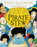 Pirate Stew – Neil Gaiman (Illustrated by Chris Riddell)
